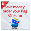 Save money! Order your flag On-line